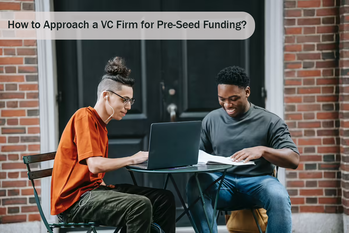How to approach a VC Firm for Pre-seed Funding
